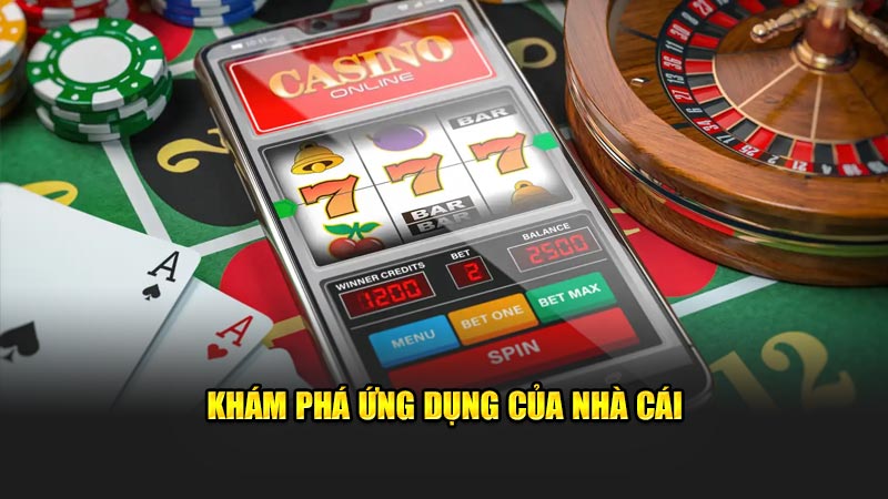 Khám phá phần mềm của nhà cái